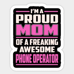 Proud MOM Phone Operator Sticker